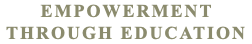 EMPOWERMENT THROUGH EDUCATION